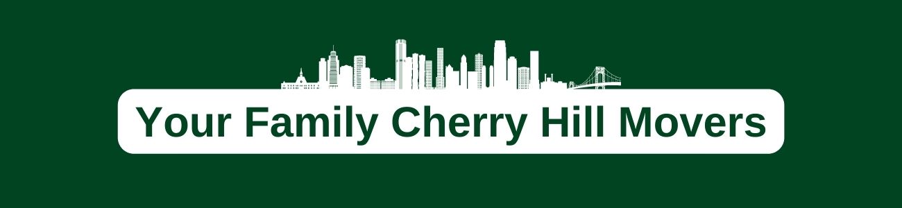 Your Family Cherry Hill Movers