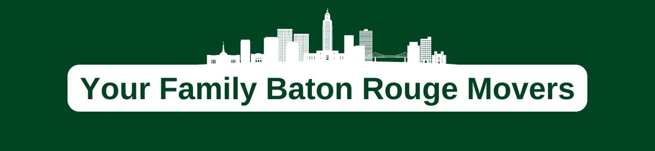 Your Family Baton Rouge Movers