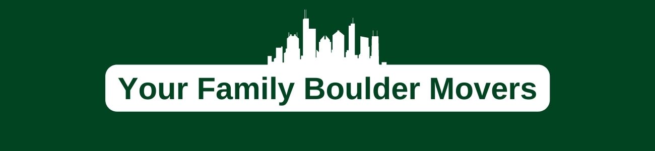 Your Family Boulder Movers