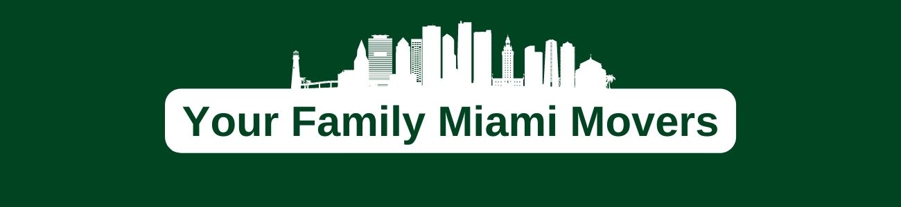 Your Family Miami Movers