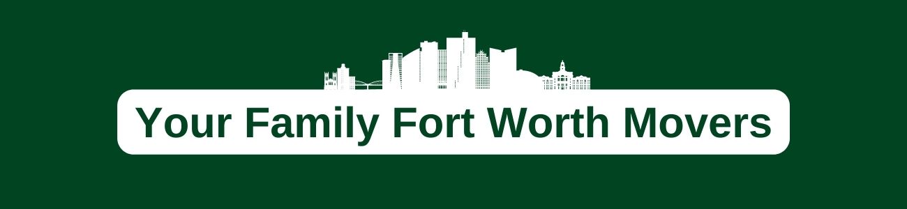 Your Family Fort Worth Movers