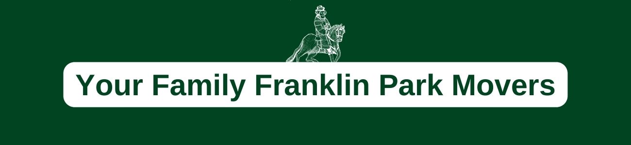 Your Family Franklin Park Movers