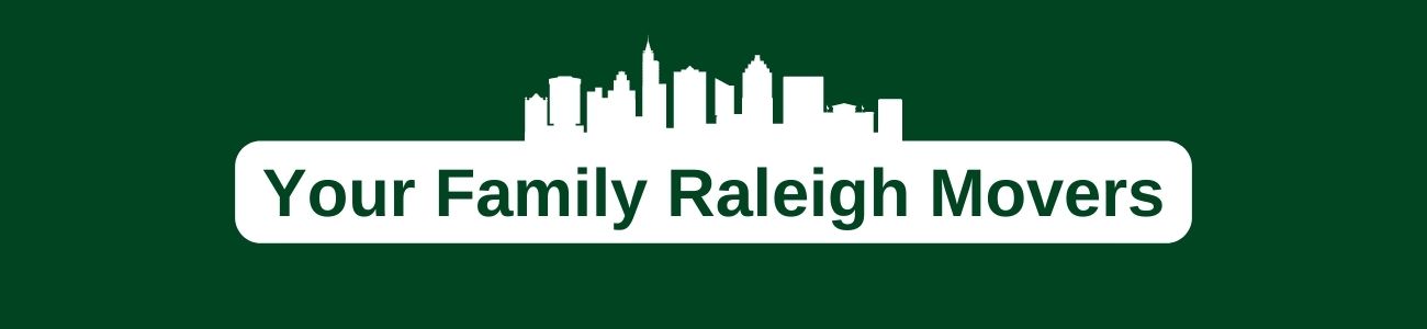 Your Family Raleigh Movers