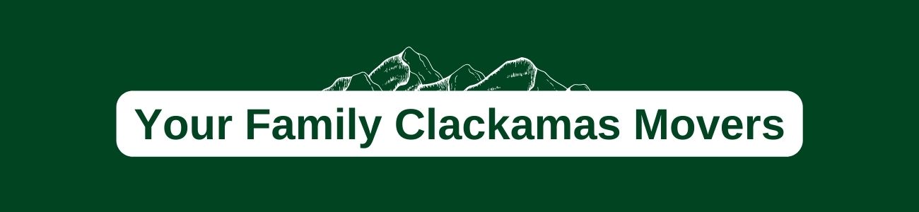 Your Family Clackamas Movers
